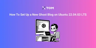 How To Install Ghost on Ubuntu 22.04 - A Step-by-Step Guide to Setting Up Your New Blog