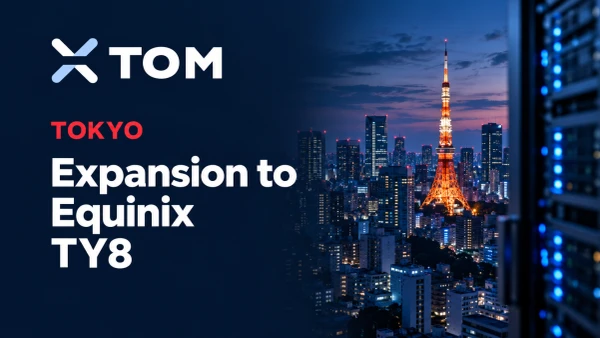 xTom Expands to Equinix TY8 in Tokyo