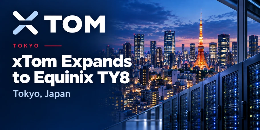 xTom Expands to Equinix TY8 in Tokyo